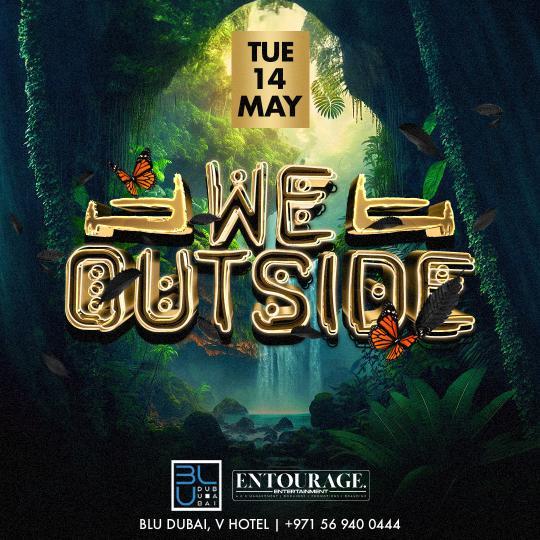 We Outside | 14.05.2024 | BLU Dubai